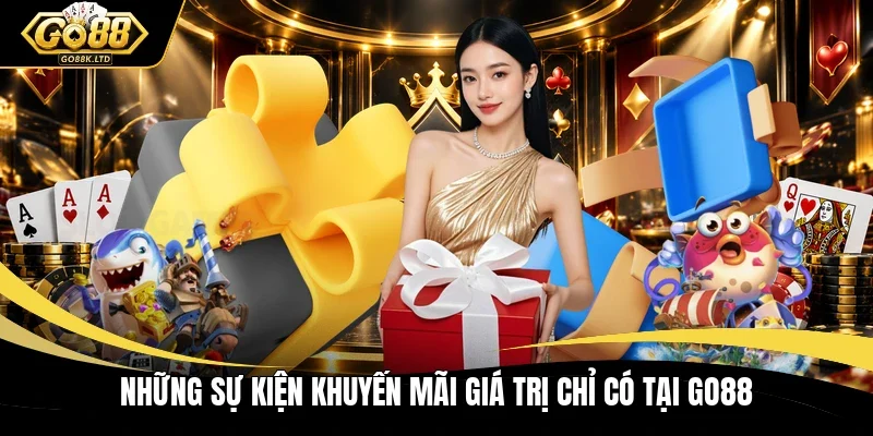 Những sự kiện khuyến mãi giá trị chỉ có tại GO88